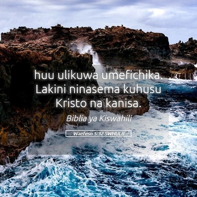 Picture 05 - Waefeso 5:32 SWHULB - huu ulikuwa umefichika. Lakini ninasema kuhusu - Bible Verse Picture