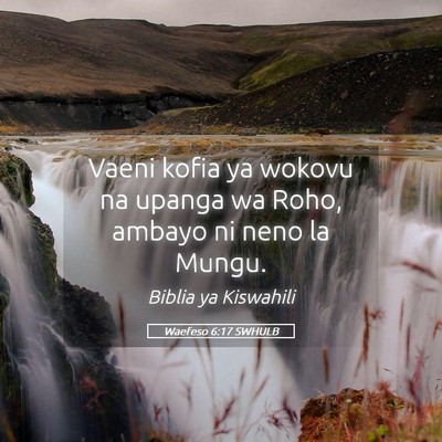 Picture 05 - Waefeso 6:17 SWHULB - Vaeni kofia ya wokovu na upanga wa Roho, ambayo - Bible Verse Picture