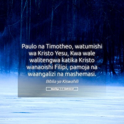 Picture 05 - Wafilipi 1:1 SWHULB - Paulo na Timotheo, watumishi wa Kristo Yesu, Kwa - Bible Verse Picture
