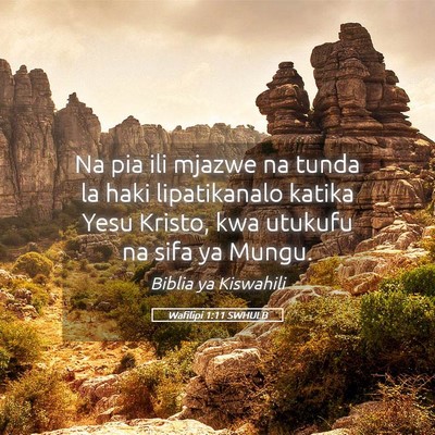 Picture 05 - Wafilipi 1:11 SWHULB - Na pia ili mjazwe na tunda la haki lipatikanalo - Bible Verse Picture