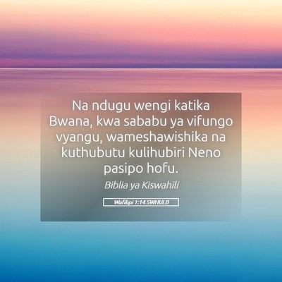 Picture 05 - Wafilipi 1:14 SWHULB - Na ndugu wengi katika Bwana, kwa sababu ya - Bible Verse Picture