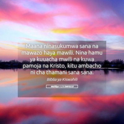 Picture 05 - Wafilipi 1:23 SWHULB - Maana ninasukumwa sana na mawazo haya mawili. - Bible Verse Picture