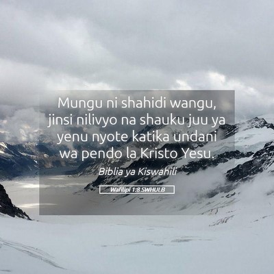 Picture 05 - Wafilipi 1:8 SWHULB - Mungu ni shahidi wangu, jinsi nilivyo na shauku - Bible Verse Picture