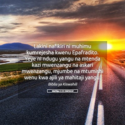 Picture 05 - Wafilipi 2:25 SWHULB - Lakini nafikiri ni muhimu kumrejesha kwenu - Bible Verse Picture