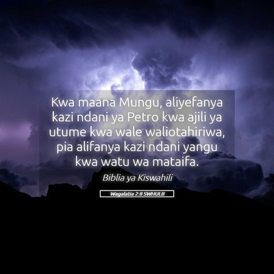 Picture 05 - Wagalatia 2:8 SWHULB - Kwa maana Mungu, aliyefanya kazi ndani ya Petro - Bible Verse Picture