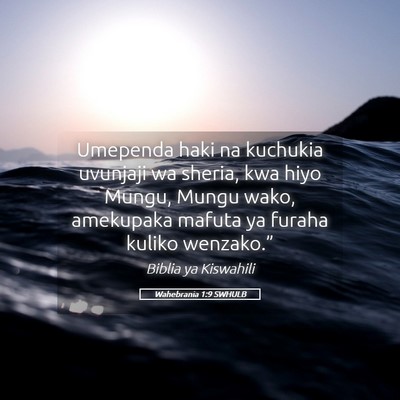 Picture 05 - Wahebrania 1:9 SWHULB - Umependa haki na kuchukia uvunjaji wa sheria, kwa - Bible Verse Picture