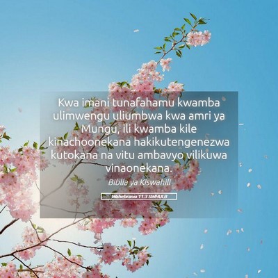 Picture 05 - Wahebrania 11:3 SWHULB - Kwa imani tunafahamu kwamba ulimwengu uliumbwa - Bible Verse Picture