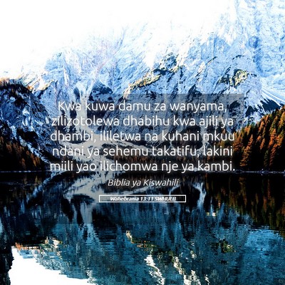 Picture 05 - Wahebrania 13:11 SWHULB - Kwa kuwa damu za wanyama, zilizotolewa dhabihu - Bible Verse Picture