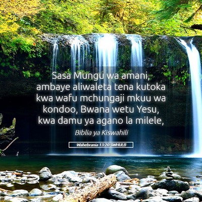 Picture 05 - Wahebrania 13:20 SWHULB - Sasa Mungu wa amani, ambaye aliwaleta tena kutoka - Bible Verse Picture