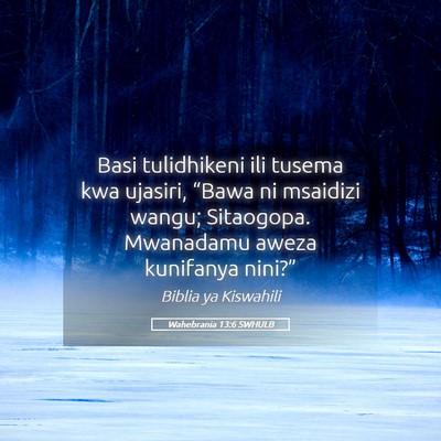Picture 05 - Wahebrania 13:6 SWHULB - Basi tulidhikeni ili tusema kwa ujasiri, “Bawa - Bible Verse Picture