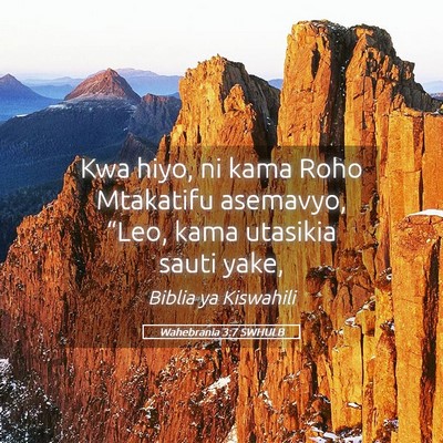 Picture 05 - Wahebrania 3:7 SWHULB - Kwa hiyo, ni kama Roho Mtakatifu asemavyo, - Bible Verse Picture