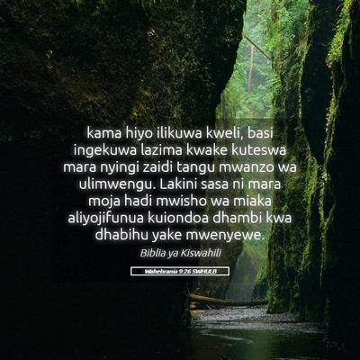 Picture 05 - Wahebrania 9:26 SWHULB - kama hiyo ilikuwa kweli, basi ingekuwa lazima - Bible Verse Picture
