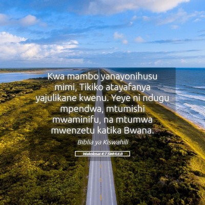 Picture 05 - Wakolosai 4:7 SWHULB - Kwa mambo yanayonihusu mimi, Tikiko atayafanya - Bible Verse Picture