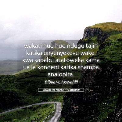 Picture 05 - Waraka wa Yakobo 1:10 SWHULB - wakati huo huo ndugu tajiri katika unyenyekevu - Bible Verse Picture