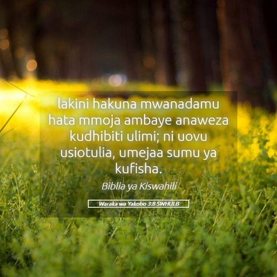 Picture 05 - Waraka wa Yakobo 3:8 SWHULB - lakini hakuna mwanadamu hata mmoja ambaye anaweza - Bible Verse Picture