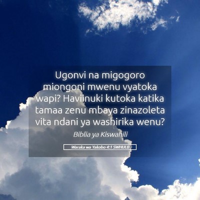 Picture 05 - Waraka wa Yakobo 4:1 SWHULB - Ugonvi na migogoro miongoni mwenu vyatoka wapi? - Bible Verse Picture