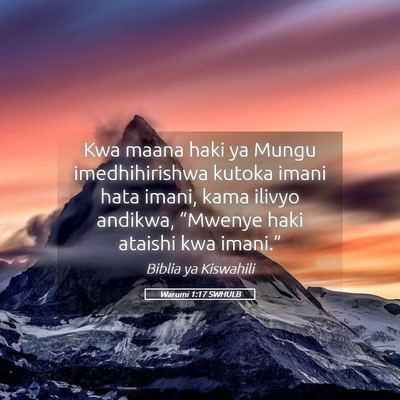 Picture 05 - Warumi 1:17 SWHULB - Kwa maana haki ya Mungu imedhihirishwa kutoka - Bible Verse Picture