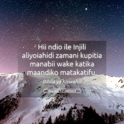 Picture 05 - Warumi 1:2 SWHULB - Hii ndio ile Injili aliyoiahidi zamani kupitia - Bible Verse Picture