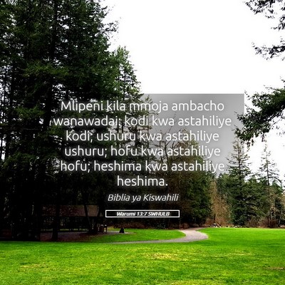 Picture 05 - Warumi 13:7 SWHULB - Mlipeni kila mmoja ambacho wanawadai: kodi kwa - Bible Verse Picture