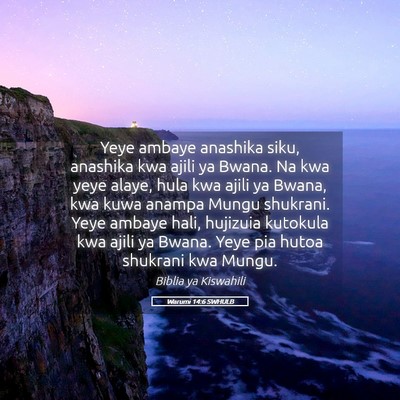 Picture 05 - Warumi 14:6 SWHULB - Yeye ambaye anashika siku, anashika kwa ajili ya - Bible Verse Picture