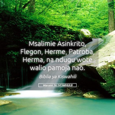 Picture 05 - Warumi 16:14 SWHULB - Msalimie Asinkrito, Flegon, Herme, Patroba, - Bible Verse Picture