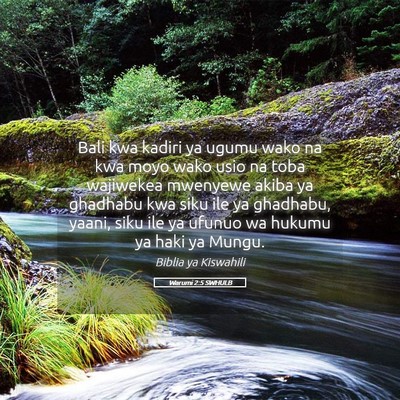 Picture 05 - Warumi 2:5 SWHULB - Bali kwa kadiri ya ugumu wako na kwa moyo wako - Bible Verse Picture