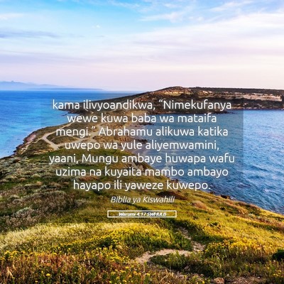 Picture 05 - Warumi 4:17 SWHULB - kama ilivyoandikwa, “Nimekufanya wewe kuwa baba - Bible Verse Picture