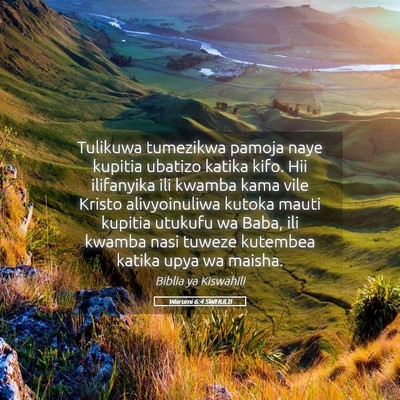 Picture 05 - Warumi 6:4 SWHULB - Tulikuwa tumezikwa pamoja naye kupitia ubatizo - Bible Verse Picture