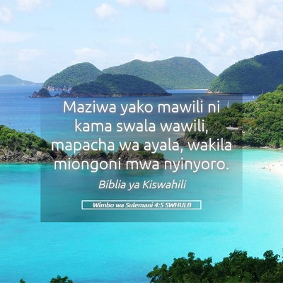 Picture 05 - Wimbo wa Sulemani 4:5 SWHULB - Maziwa yako mawili ni kama swala wawili, mapacha - Bible Verse Picture