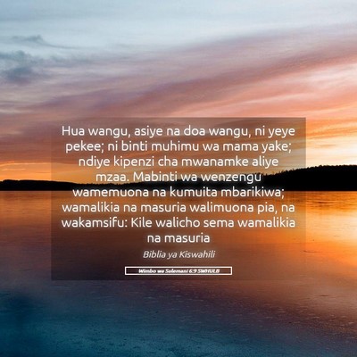 Picture 05 - Wimbo wa Sulemani 6:9 SWHULB - Hua wangu, asiye na doa wangu, ni yeye pekee; ni - Bible Verse Picture