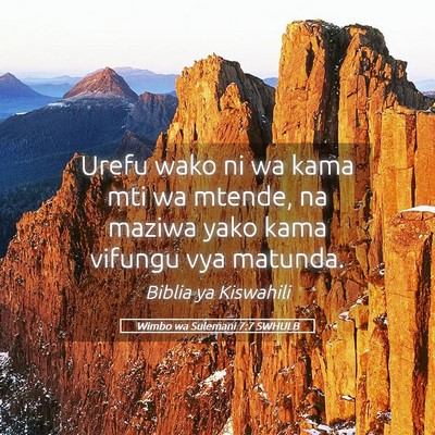 Picture 05 - Wimbo wa Sulemani 7:7 SWHULB - Urefu wako ni wa kama mti wa mtende, na maziwa - Bible Verse Picture