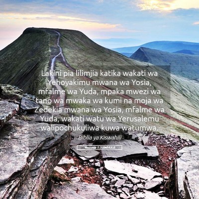 Picture 05 - Yeremia 1:3 SWHULB - Lakini pia lilimjia katika wakati wa Yehoyakimu - Bible Verse Picture