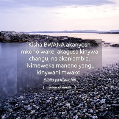 Picture 05 - Yeremia 1:9 SWHULB - Kisha BWANA akanyosh mkono wake, akagusa kinywa - Bible Verse Picture