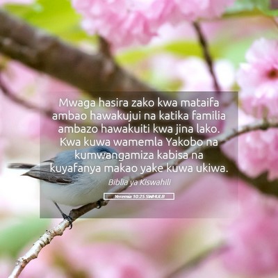 Picture 05 - Yeremia 10:25 SWHULB - Mwaga hasira zako kwa mataifa ambao hawakujui na - Bible Verse Picture