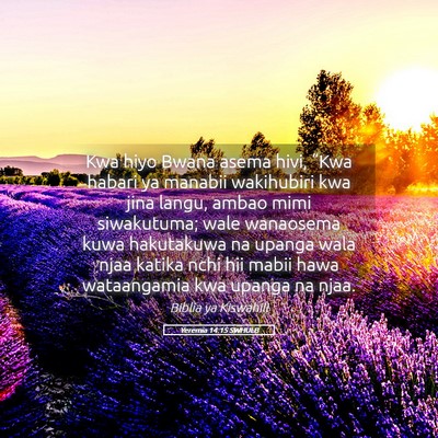 Picture 05 - Yeremia 14:15 SWHULB - Kwa hiyo Bwana asema hivi, “Kwa habari ya - Bible Verse Picture