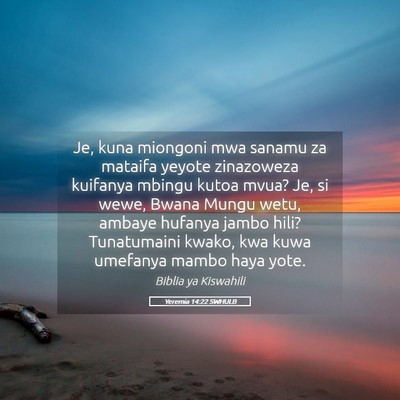 Picture 05 - Yeremia 14:22 SWHULB - Je, kuna miongoni mwa sanamu za mataifa yeyote - Bible Verse Picture