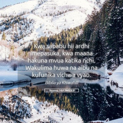 Picture 05 - Yeremia 14:4 SWHULB - Kwa sababu hii ardhi imepasuka, kwa maana hakuna - Bible Verse Picture