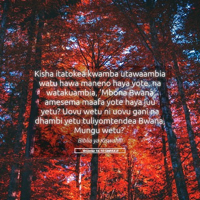 Picture 05 - Yeremia 16:10 SWHULB - Kisha itatokea kwamba utawaambia watu hawa maneno - Bible Verse Picture
