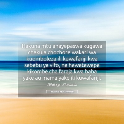 Picture 05 - Yeremia 16:7 SWHULB - Hakuna mtu anayepaswa kugawa chakula chochote - Bible Verse Picture