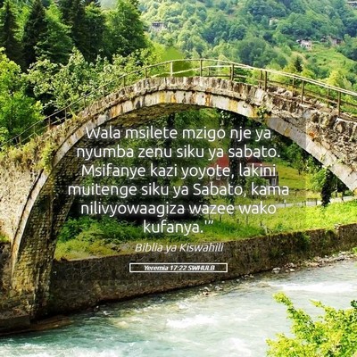 Picture 05 - Yeremia 17:22 SWHULB - Wala msilete mzigo nje ya nyumba zenu siku ya - Bible Verse Picture
