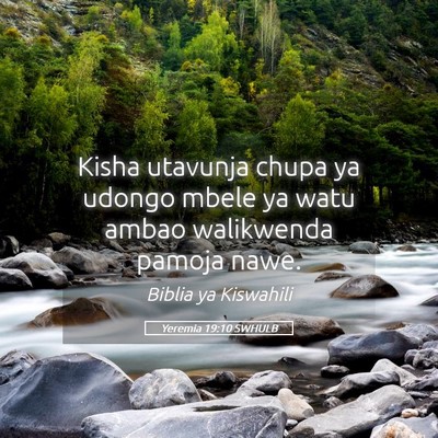 Picture 05 - Yeremia 19:10 SWHULB - Kisha utavunja chupa ya udongo mbele ya watu - Bible Verse Picture