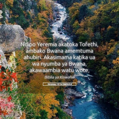 Picture 05 - Yeremia 19:14 SWHULB - Ndipo Yeremia akatoka Tofethi, ambako Bwana - Bible Verse Picture