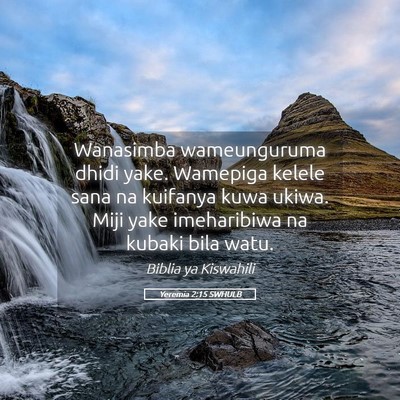 Picture 05 - Yeremia 2:15 SWHULB - Wanasimba wameunguruma dhidi yake. Wamepiga - Bible Verse Picture