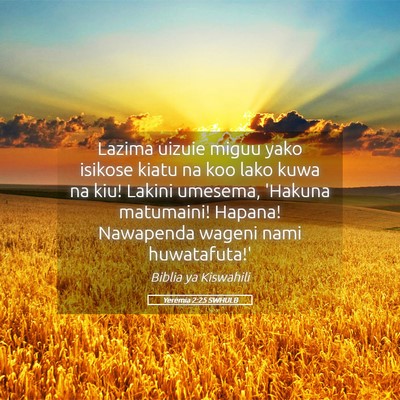 Picture 05 - Yeremia 2:25 SWHULB - Lazima uizuie miguu yako isikose kiatu na koo - Bible Verse Picture