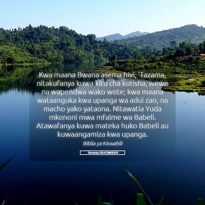 Picture 05 - Yeremia 20:4 SWHULB - Kwa maana Bwana asema hivi, 'Tazama, nitakufanya - Bible Verse Picture