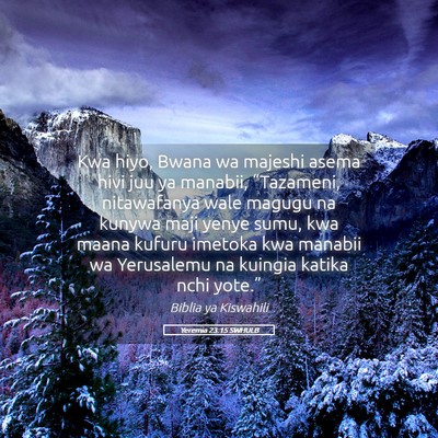 Picture 05 - Yeremia 23:15 SWHULB - Kwa hiyo, Bwana wa majeshi asema hivi juu ya - Bible Verse Picture