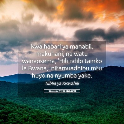 Picture 05 - Yeremia 23:34 SWHULB - Kwa habari ya manabii, makuhani, na watu - Bible Verse Picture