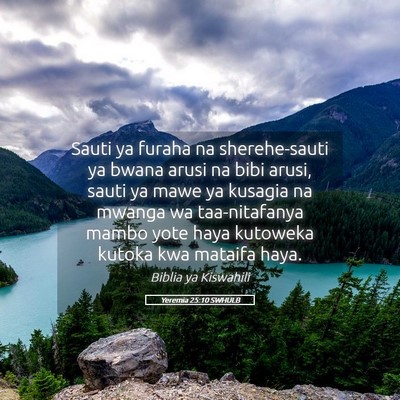 Picture 05 - Yeremia 25:10 SWHULB - Sauti ya furaha na sherehe-sauti ya bwana arusi - Bible Verse Picture