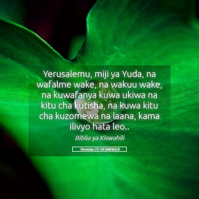 Picture 05 - Yeremia 25:18 SWHULB - Yerusalemu, miji ya Yuda, na wafalme wake, na - Bible Verse Picture
