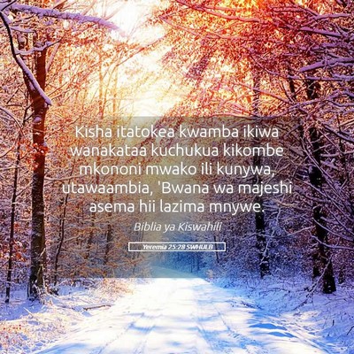 Picture 05 - Yeremia 25:28 SWHULB - Kisha itatokea kwamba ikiwa wanakataa kuchukua - Bible Verse Picture